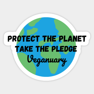 Protect The Planet, Take The Pledge - Veganuary Sticker